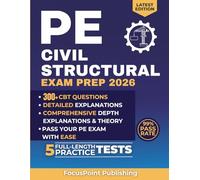 PE CIVIL Structural Exam Study Guide: The Definitive Preparation Resource for Mastering Foundational Concepts, Advanced Analysis, and Code-Based Design for Professional Engineering Certification