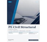PE Civil Structural Practice Exams: 2 Full-Length Practice Exams with Step-by-Step Solutions and Design Standard References (PE Test Prep Practice Exams)