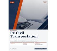 PE Civil Transportation Practice Exams: 2 Full-Length Practice Exams with Step-by-Step Solutions and Design Standard References (PE Test Prep Practice Exams)