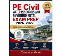 PE Civil Water Resources and Environmental Exam Prep 2026-2027: Complete Review with 2,100+ Practice Questions, Solutions, and Full-Length Exams