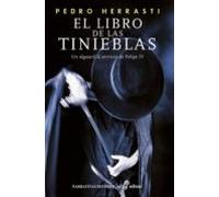 (pe) El Libro De Las Tinieblas: Un Alguacil Al Servicio De Felipe Iv