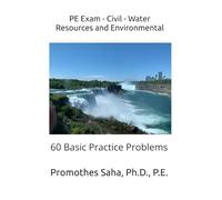 PE Exam - Civil - Water Resources and Environmental: 60 Basic Practice Problems