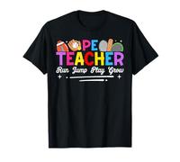 PE Teacher Run Jump Play Grow Camiseta