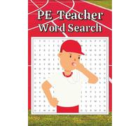 PE Teacher Word Search Puzzle Book: Cozy Word Search with Easy-to-Read Print about PE Teachers, Relaxing Brain Games for High School Gym Teachers, Fun ... Gift | 6x9 inches, 110 pages, 50+ Puzzles