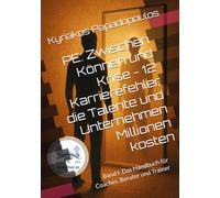 PE: Zwischen Können und Krise: 12 Karrierefehler, die Talente und Unternehmen Millionen kosten: 3 (Businessbücher)