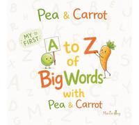 Pea & Carrot: My First A to Z of Big Words with Pea & Carrot: A Fun Vocabulary Builder with Surprising Facts and Easy Letter Tracing for Kids Ages 2-5 (My First Books with Pea & Carrot)