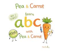Pea & Carrot: My First Learn ABC with Pea & Carrot: My First Alphabet Book with Letter Tracing for Toddlers Ages 2-5 (My First Books with Pea & Carrot)