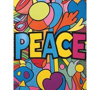 PEACE: A Groovy Journal for Kind Thoughts & Good Deeds