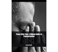 Peace After Pain: A Biblical Guide to Transformation