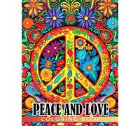 Peace And Love Coloring Book: Peace, Doves & V Hand Signal Coloring Pages With Amazing Illustrations To Relax And Relieve Stress | Ideal Gift For All Ages, Men, Women