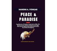 Peace and Paradise: A guidebook on Workplace Leadership for CXOs, VPs, Business Owners, Directors & Above to Hire Right Talent, Elevate Right People & Build Organizations Beyond Bias & Gaslighting