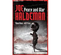 Peace And War: The Omnibus Edition/Forever Peace, Forever Free, Forever War (GOLLANCZ S.F.) [Idioma Inglés]