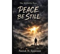 Peace Be Still: A Collection of Faith and Reflection
