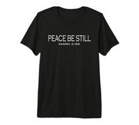 Peace Be Still Afirmación Oración Ansiedad Depresión Marca 4 Camiseta Premium