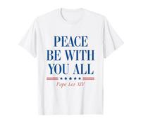 Peace Be with You All Pope Leo XIV | Pope Leo XIV Quote Camiseta