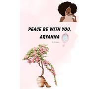 Peace Be with You, Aryanna: Personalized women's colorful blank journal with Bible quote inserts