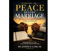 Peace Before Marriage: Why Healthy Relationships Are Built Before the Wedding Day (The Peace Series)