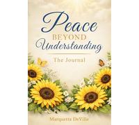 Peace Beyond Understanding: The Journal