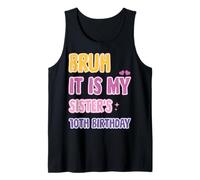 Peace Bruh Es el décimo cumpleaños de mi Hermana, Hermana y Hermano Camiseta sin Mangas