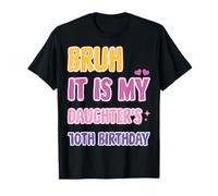 Peace Bruh: Es el décimo cumpleaños de mi Hija, papá y mamá Camiseta
