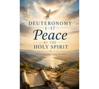 Peace by the Holy Spirit in the Book of Deuteronomy 1-17