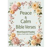 Peace & Calm Bible Verses Word Search Puzzles Deluxe Full Color Edition (Stillwater Faith & Calm Series)