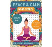 Peace & Calm Word Search Book: Puzzles: Mindfulness Puzzles for Stress Relief, Relaxation, Brain Exercise, Seniors, Adults, and Teens