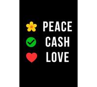 Peace Cash Love: 6x9 Inch Lined Journal with 120 Numbered Pages - Notebook for College, Work, and Daily Writing
