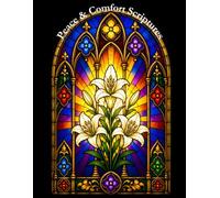 Peace & Comfort Scriptures: Advanced Edition: 50 Stained Glass Bible Verse Coloring Pages with Devotional Reflections and Prayers