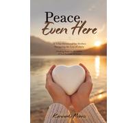 Peace, Even Here: A 5-Day Devotional for Mothers Navigating the Loss of a Baby