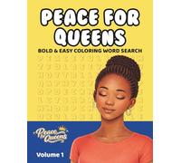 Peace For Queen: Easy & Bold Word Search Coloring Book Volume 1: Relaxing Word Searches, Bold Coloring Pages, and Positive Affirmations for Black Women (Peace for Queens Coloring Word Search)