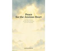 Peace for the Anxious Heart: A 30-Day Devotional for When Faith and Anxiety Live in the Same Body (The Steady Heart Series)