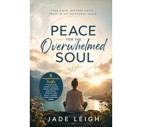 Peace for the Overwhelmed Soul