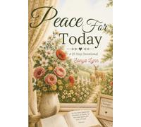 Peace For Today: A 21-Day Devotional
