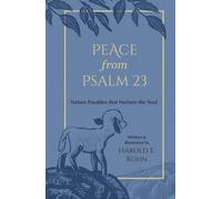 Peace from Psalm 23: Illustrated Reflections of Comfort & Strength from the Shepherd’s Psalm (A Christian Self-Help Book of Outdoor Meditations for ... the Soul (Outdoor Devotional Object Lessons))