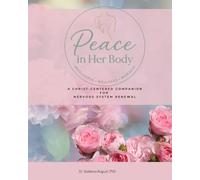 Peace in Her Body: A Christ-Centered Companion for Nervous System Renewal