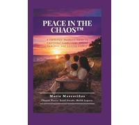 Peace in the Chaos: A Christian Mother's Guide to Emotional Leadership, Strong Families, and Lasting Legacy