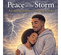 “Peace in the Storm: A Coloring Journey of Healing & Hope”