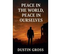 Peace in the World, Peace in Ourselves