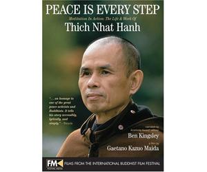 Peace Is Every Step-Meditation In Action: The Life and Work of Thich Nhat Hanh