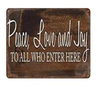 Peace Love and Joy to All Who Enter Here Vintage Metal Sign Rustic Welcoming Tin Wall Plaque Decor for Kitchen Entry or Cafe 8 X 12 inch
