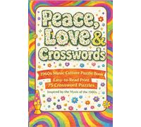 Peace, Love & Crosswords: 1960s Music Culture Puzzle Book | Easy-to-Read Print | 75 Themed Crossword Puzzles Inspired by the Classic Rock Era