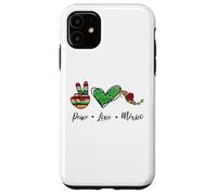 Peace Love Mexico, Mexican Gifts Souvenir Mexico Reminder Carcasa para iPhone 11