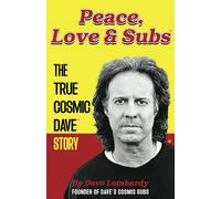 Peace, Love & Subs: The True Cosmic Dave Story