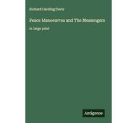 Peace Manoeuvres and The Messengers: in large print