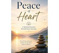 Peace of Heart: A Spiritual Journey Toward Inner Serenity (The School of the Saints)