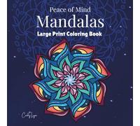 Peace of Mind Mandalas: Large Print Coloring Book