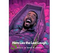 Peace of Mind Planner: Here Lies the Last Laugh | A Must-Have For Family Survivors