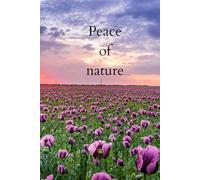 Peace of nature: School notebook, journal, gift