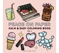 Peace On Paper: Calm & Easy Coloring Book For Adults and Teens - Volume 1 (Relaxing Coloring)